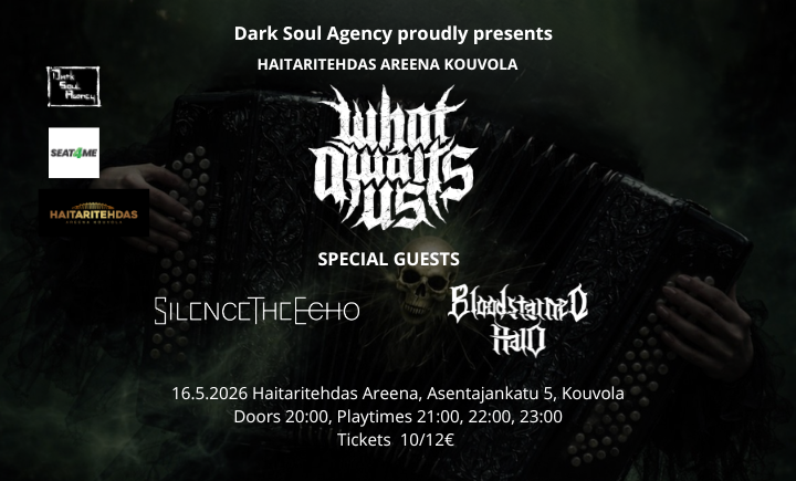 WHAT AWAITS US, SILENCE THE ECHO,BLOODSTAINED HALO